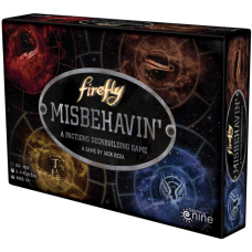 Firefly - Misbehavin': A Factions Deckbuilding Game
