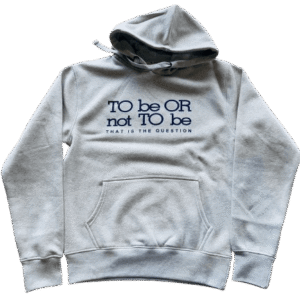 Grey To Be Or Not Hoodie